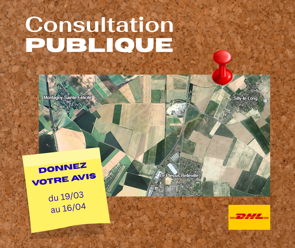Affiche officielle annonçant la consultation du public pour le projet d’entrepôt DHL à Silly-le-Long, du 19 mars au 16 avril 2026.