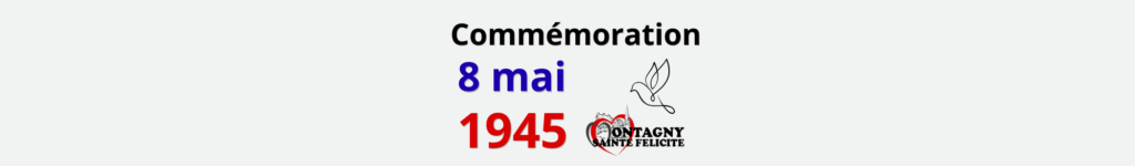 Commémoration du 8 mai 1945 à Montagny-Sainte-Félicité, cérémonie de la Victoire et hommage aux anciens combattants